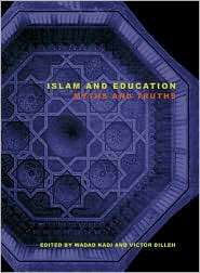 Islam and Education Myths and Truths, (0226421872), Wadad Kadi 