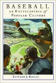 Baseball An Encyclopedia of Popular Culture, (1576071030), EdwardJ 
