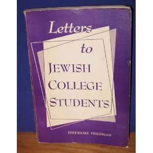   Letters to Jewish College Students Theodore Friedman Books