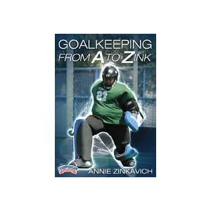  Annie Zinkavich Goalkeeping from A to Zink (DVD) Sports 