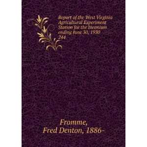   biennium ending June 30, 1930. 244 Fred Denton, 1886  Fromme Books