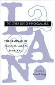 The Seminar of Jacques Lacan Book XVII The Other Side of 