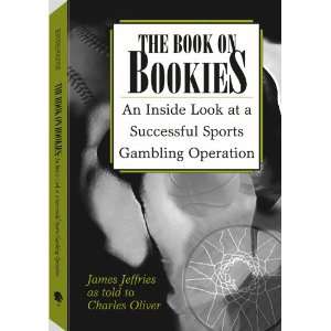   Look at a Successful Sports Gambling Operation) James Jeffries Books
