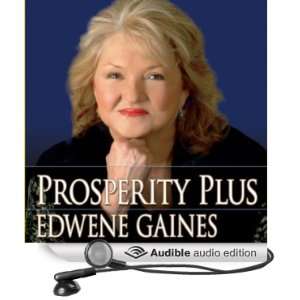    Prosperity Plus (Audible Audio Edition) Edwene Gaines Books