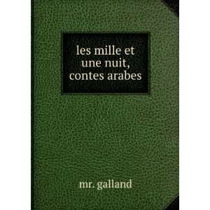  les mille et une nuit, contes arabes. mr. galland Books