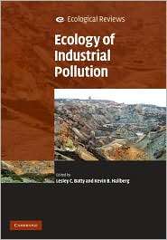 Ecology of Industrial Pollution, (0521514460), Lesley C. Batty 