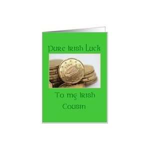  cousin Pure Irish Luck St. Patricks Day card Card Health 
