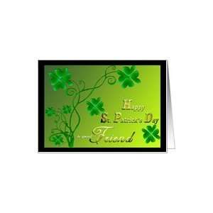 Irish luck Four leaf clover lucky shamrocks Friend Happy St. Patricks 