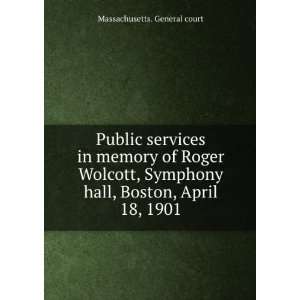  Public services in memory of Roger Wolcott, Symphony hall 
