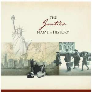  The Gautier Name in History Ancestry Books