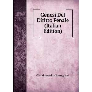   Del Diritto Penale (Italian Edition) Giandomenico Romagnosi Books