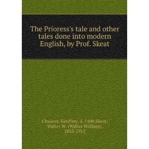  Geoffrey, d. 1400,Skeat, Walter W. (Walter William), 1835 1912 Chaucer