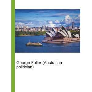 George Fuller (Australian politician) Ronald Cohn Jesse Russell 