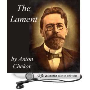   Lament (Audible Audio Edition) Anton Chekov, Walter Zimmerman Books