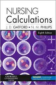 Nursing Calculations, (0702044520), John D. Gatford, Textbooks 