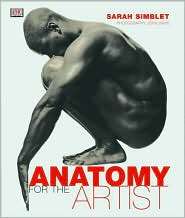 Anatomy for the Artist, (078948045X), Sarah Simblet, Textbooks 