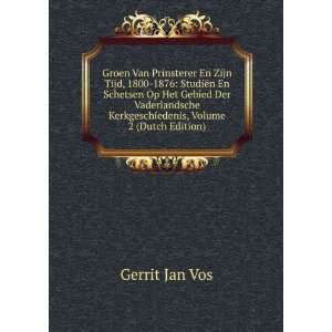   Kerkgeschiedenis, Volume 2 (Dutch Edition) Gerrit Jan Vos Books