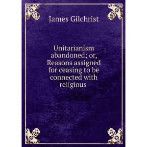   to be connected with religious . James Gilchrist  Books