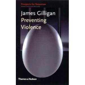   Gilligan, James (Author) Jul 01 01[ Paperback ] James Gilligan Books