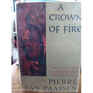   The Life and Times of Girolamo Savonarola Pierre van Paassen Books