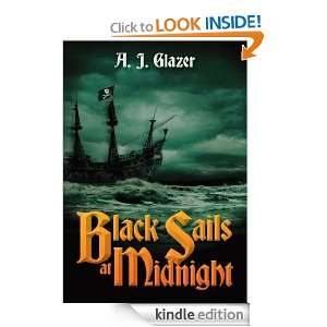 Black Sails at Midnight A. J. Glazer  Kindle Store