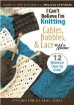 Loom Knit Books   I Cant Believe Im Knitting Cables, Bobbles & Lace 