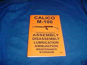 CALICO M 100 ASSEMBLY DISASSEMBLY DO EVERYTHING MANUAL  