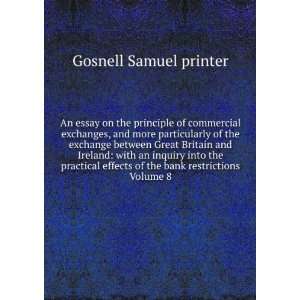   bank restrictions Volume 8 Gosnell Samuel printer  Books