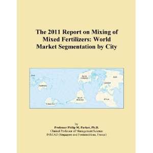  The 2011 Report on Mixing of Mixed Fertilizers World 