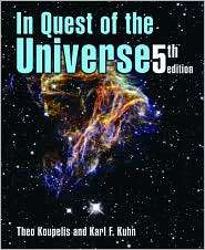 In Quest of the Universe, (0763743879), Theo Koupelis, Textbooks 