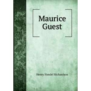  Maurice Guest Henry Handel Richardson Books