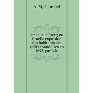   expulsion des habitants des vallÃ©es vaudoises en 1698, par A.M