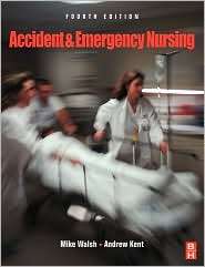 Accident and Emergency Nursing, (075064317X), Mike Walsh, Textbooks 