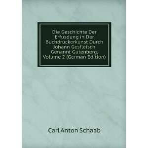   Genannt Gutenberg, Volume 2 (German Edition) Carl Anton Schaab Books