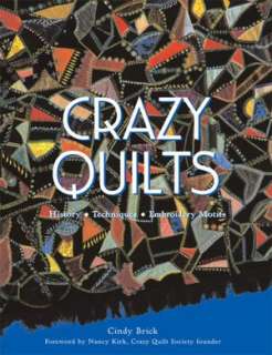  Crazy Quilts History   Techniques   Embroidery 