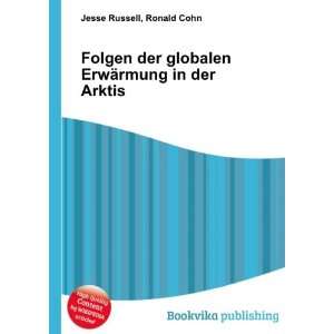  globalen ErwÃ¤rmung in der Arktis Ronald Cohn Jesse Russell Books