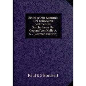   Der Gegend Von Halle A.S. . (German Edition) Paul E G Borckert Books