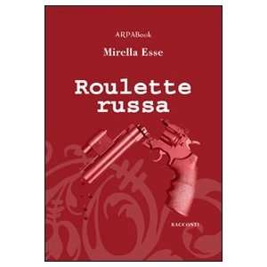  Roulette russa (9788874261048) Mirella Esse Books