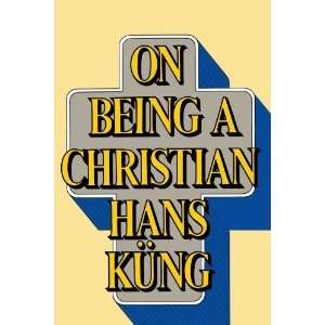  On Being a Christian [Paperback] Hans Küng Books