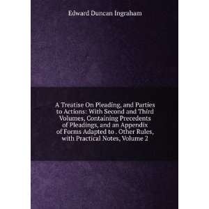 Treatise On Pleading, and Parties to Actions With Second and Third 