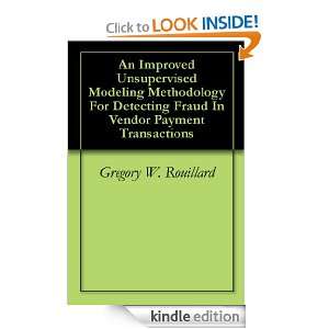 An Improved Unsupervised Modeling Methodology For Detecting Fraud In 