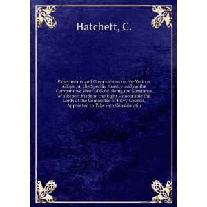   , Appointed to Take into Consideratio C. Hatchett  Books