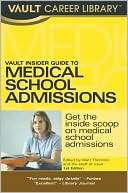 Vault Insider Guide to Medical School Admissions