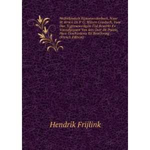   Geschiedenis En Beoefening (French Edition) Hendrik Frijlink Books