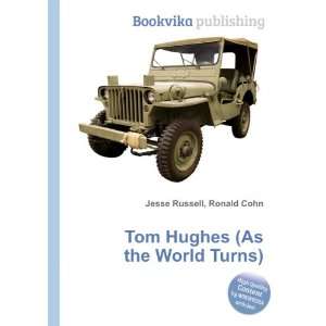  Tom Hughes (As the World Turns) Ronald Cohn Jesse Russell 