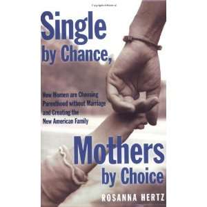   without Marriage and Creating [Paperback] Rosanna Hertz Books