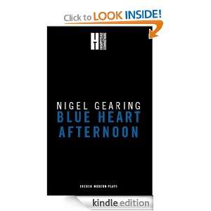 Blue Heart Afternoon Nigel Gearing  Kindle Store