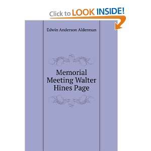    Memorial Meeting Walter Hines Page Edwin Anderson Alderman Books