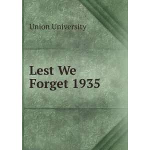  Lest We Forget 1935 Union University Books