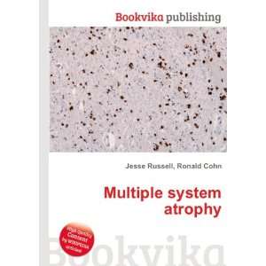  Multiple system atrophy Ronald Cohn Jesse Russell Books